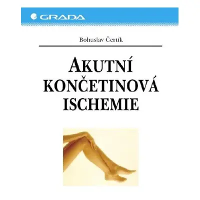 Akutní končetinová ischemie - Bohuslav Čertík