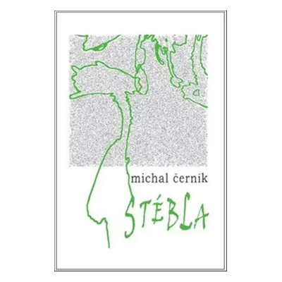 Stébla - Michal Černík