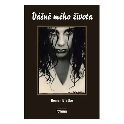 Vášně mého života - Roman Blaško