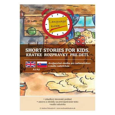 Short stories for kids. Krátke rozprávky pre deti - Dvojjazyčná e-kniha pre začiatočníkov s aud