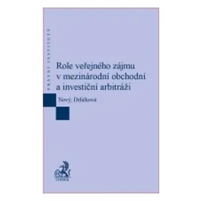 Role veřejného zájmu v mezinárodní obchodní a investiční arbitráži - Nový