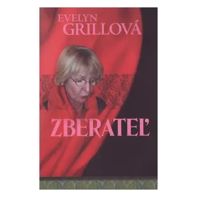 Zberateľ - Evelyn Grillová