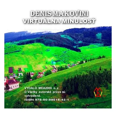 Virtuálna minulosť - Denis Makovini