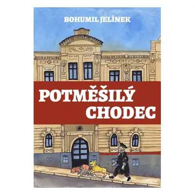 Potměšilý chodec - Bohumil Jelínek