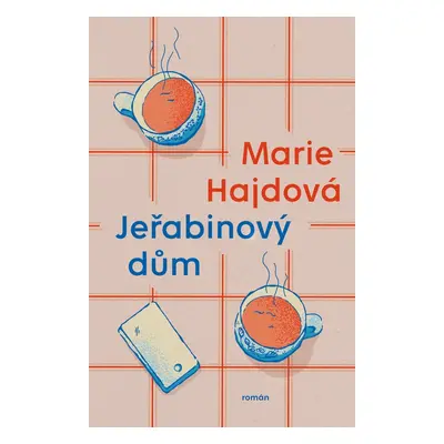 Jeřabinový dům - Marie Hajdová