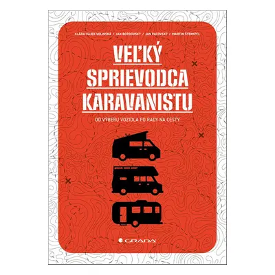 Veľký sprievodca karavanistu - Klára Hájek Velínská