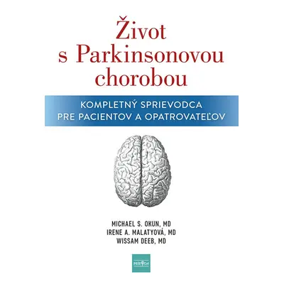 Život s Parkinsonovou chorobou - Irene A. Malaty