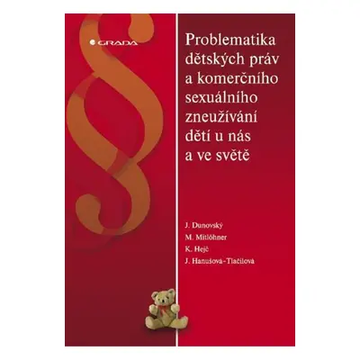 Problematika dětských práv a komerčního sexuálního zneužívání dětí u nás a ve světě - Jiří Duno