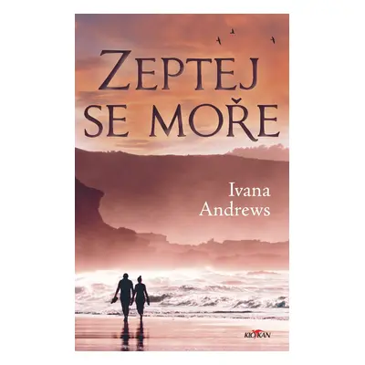 Zeptej se moře - Ivana Andrews