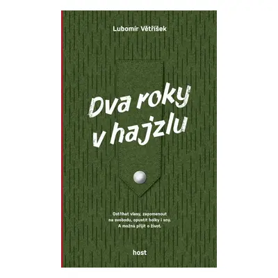 Dva roky v hajzlu - Lubomír Větříšek