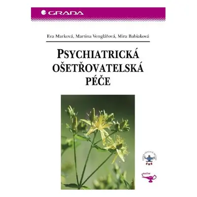 Psychiatrická ošetřovatelská péče - Mira Babiaková