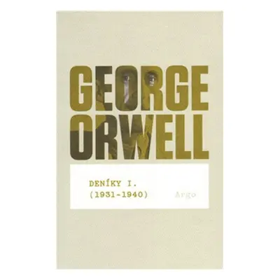 Deníky I (1931 - 1940) - George Orwell