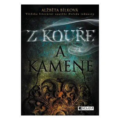 Z kouře a kamene - Alžběta Bílková