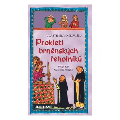 Prokletí brněnských řeholníků - Vlastimil Vondruška