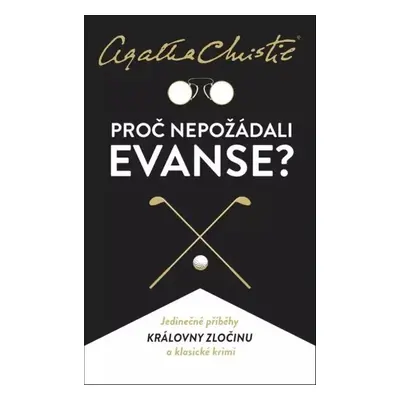 Proč nepožádali Evanse? - Agatha Christie