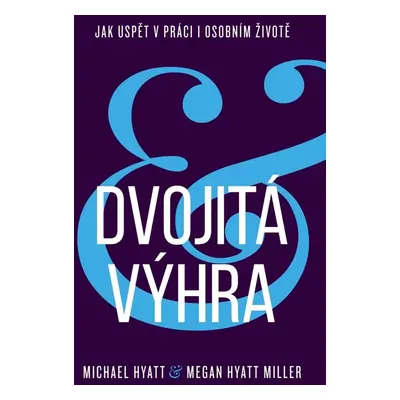 Dvojitá výhra - Michael Hyatt