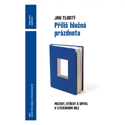 Příliš hlučná prázdnota - Jan Tlustý