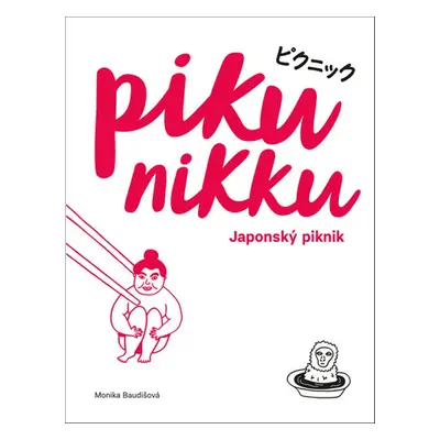 Pikunikku Japonský piknik - Monika Baudišová