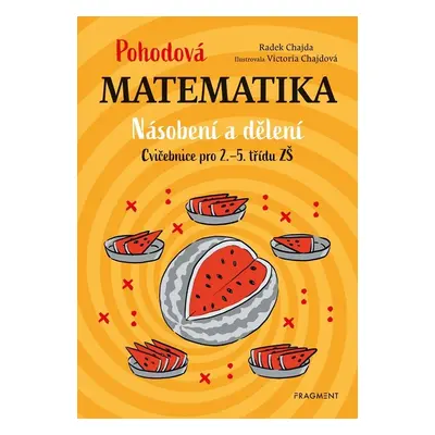 Pohodová matematika - Násobení a dělení - Radek Chajda