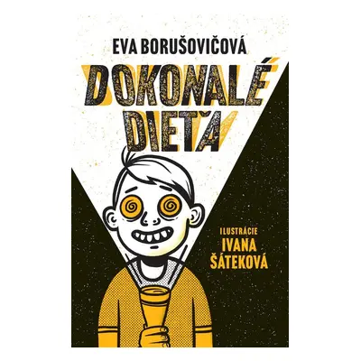 Dokonalé dieťa - Eva Borušovičová