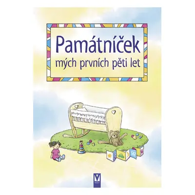 Památníček mých prvních pěti let - Renáta Ficková