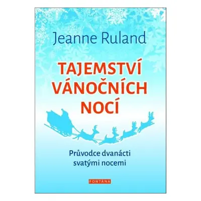 Tajemství vánočních nocí - Jeanne Ruland