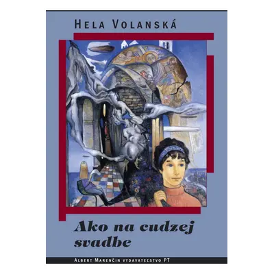 Ako na cudzej svadbe - Hela Volanská