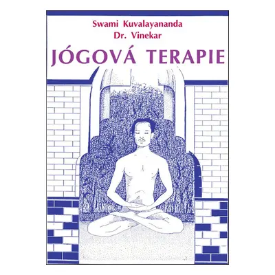 Jógová terapie - Dr. S. L. Vinekar