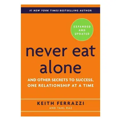 Never Eat Alone - Keith Ferrazzi