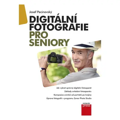 Digitální fotografie pro seniory - Josef Pecinovský