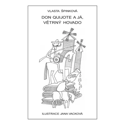 Don Quijote a já, větrný hovado - Vlasta Špinková