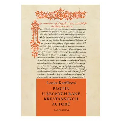 Plotin u řeckých raně křesťanských autorů - Lenka Karfíková