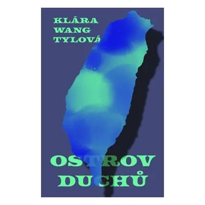 Ostrov duchů - Klára Wang Tylová