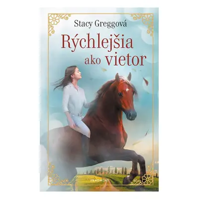 Rýchlejšia ako vietor - Stacy Gregg