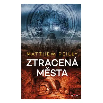 Ztracená města - Matthew Reilly