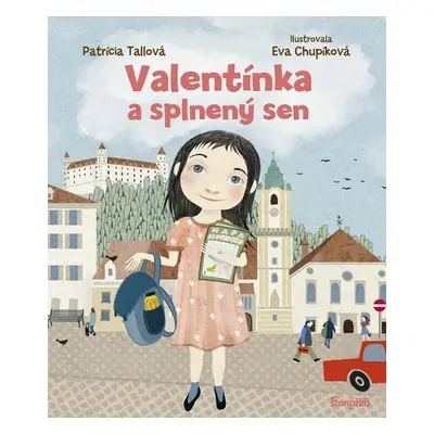 Valentínka a splnený sen - Patrícia Tallová