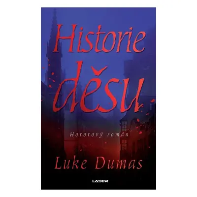 Historie děsu - Luke Dumas