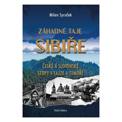 Záhadné taje Sibiře - Milan Syruček