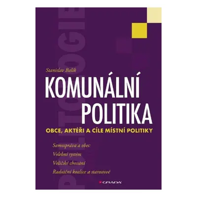 Komunální politika - prof. PhDr. Stanislav Balík