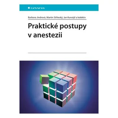 Praktické postupy v anestezii - Jan Kunstýř