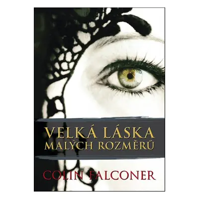 Velká láska malých rozměrů - Colin Falconer