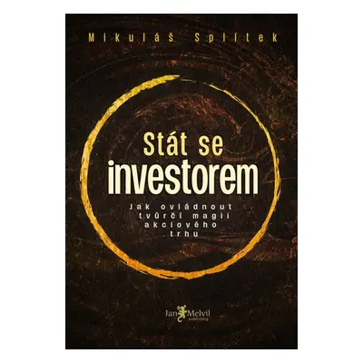 Stát se investorem - Mikuláš Splítek