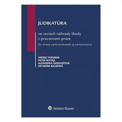 Judikatúra vo veciach náhrady škody v pracovnom práve - Andrej Poruban