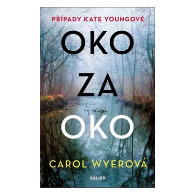 Oko za oko - Carol Wyerová