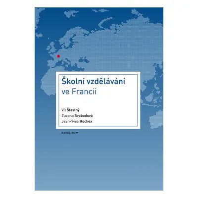 Školní vzdělávání ve Francii - Vít Šťastný