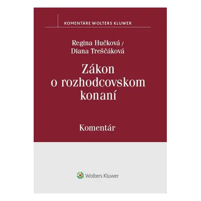 Zákon o rozhodcovskom konaní - Regina Hučková