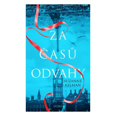 Za časů odvahy - Suzanne Kelman