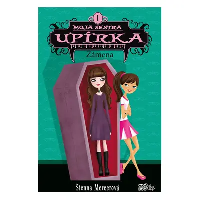 Moja sestra upírka 1 Zámena - Sienna Mercerová