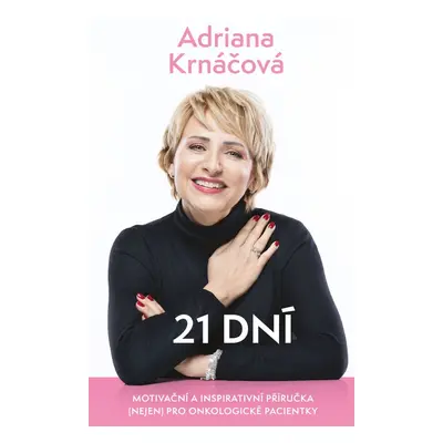 21 dní - Adriana Krnáčová