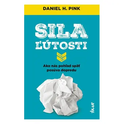 Sila ľútosti - Daniel H. Pink